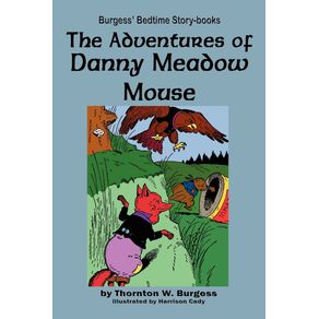 The-Adventures-of-Danny-Meadow-Mouse