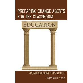 Preparing-Change-Agents-for-the-Classroom