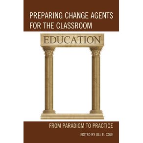 Preparing-Change-Agents-for-the-Classroom