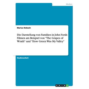 Die-Darstellung-von-Familien-in-John-Fords-Filmen-am-Beispiel-von-The-Grapes-of-Wrath-und-How-Green-Was-My-Valley