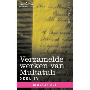 Verzamelde-Werken-Van-Multatuli--in-10-Delen----Deel-IV---Ideeen---Tweede-Bundel