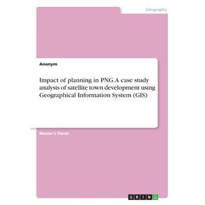 Impact-of-planning-in-PNG.-A-case-study-analysis-of-satellite-town-development-using-Geographical-Information-System--GIS-