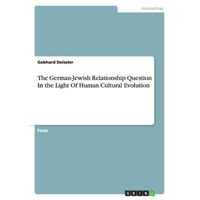 The-German-Jewish-Relationship-Question-In-the-Light-Of-Human-Cultural-Evolution