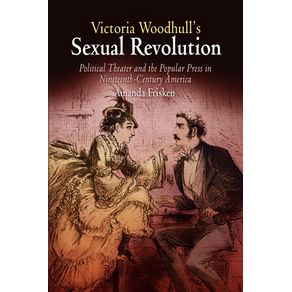 Victoria-Woodhulls-Sexual-Revolution