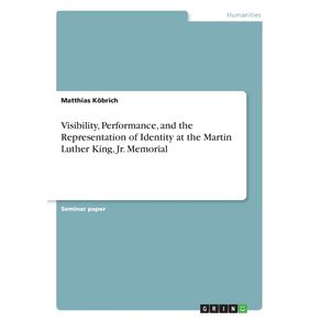 Visibility-Performance-and-the-Representation-of-Identity-at-the-Martin-Luther-King-Jr.-Memorial