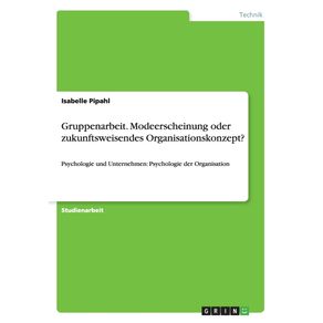 Gruppenarbeit.-Modeerscheinung-oder-zukunftsweisendes-Organisationskonzept-