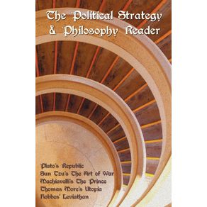 The-Political-Strategy-and-Philosophy-Reader-including--complete-and-unabridged-