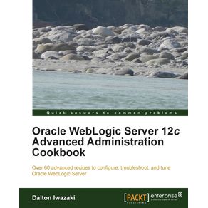 Oracle-Weblogic-Server-12c-Advanced-Administration-Cookbook