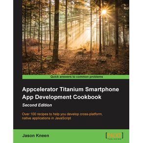 Appcelerator-Titanium-Smartphone-App-Development-Cookbook-Second-Edition