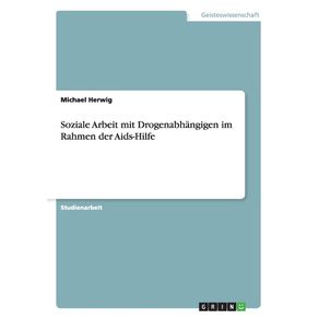 Soziale-Arbeit-mit-Drogenabhangigen-im-Rahmen-der-Aids-Hilfe