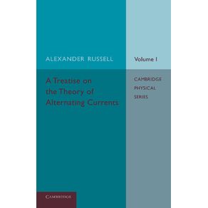 A-Treatise-on-the-Theory-of-Alternating-Currents