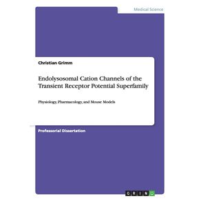 Endolysosomal-Cation-Channels-of-the-Transient-Receptor-Potential-Superfamily