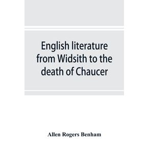 English-literature-from-Widsith-to-the-death-of-Chaucer--a-source-book