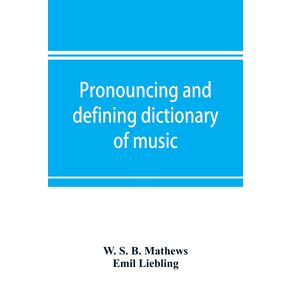 Pronouncing-and-defining-dictionary-of-music