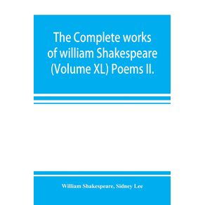 The-complete-works-of-william-Shakespeare--Volume-XL--Poems-II.