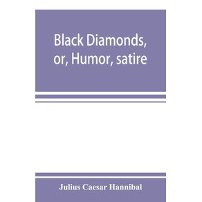 Black-diamonds-or-Humor-satire-and-sentiment-treated-scientifically-by-professor-Julius-Casar-Hannibal