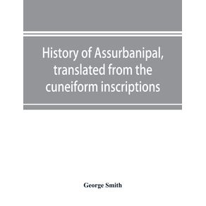 History-of-Assurbanipal-translated-from-the-cuneiform-inscriptions