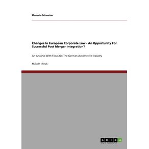 Changes-In-European-Corporate-Law---An-Opportunity-For-Successful-Post-Merger-Integration-