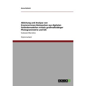 Ableitung-und-Analyse-von-Erosionsrinnen-Netzwerken-aus-digitalen-Gelandemodellen-mittels-gro-ma-stabiger-Photogrammetrie-und-GIS