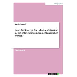 Kann-das-Konzept-der-zirkularen-Migration-als-ein-Entwicklungsinstrument-angesehen-werden-