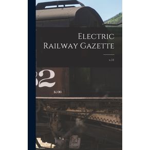 Electric-Railway-Gazette;-v.11