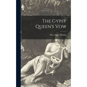 The-Gypsy-Queens-Vow-[microform]