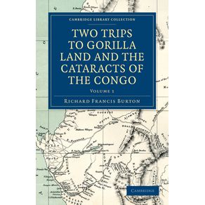 Two-Trips-to-Gorilla-Land-and-the-Cataracts-of-the-Congo---Volume-------------1