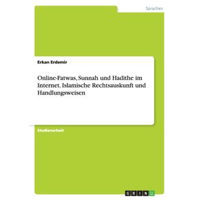 Online-Fatwas-Sunnah-und-Hadithe-im-Internet.-Islamische-Rechtsauskunft-und-Handlungsweisen