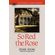So-Red-the-Rose