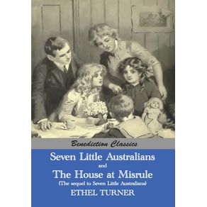 Seven-Little-Australians-AND-The-Family-At-Misrule--The-sequel-to-Seven-Little-Australians---Illustrated-