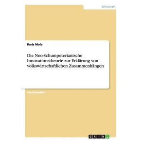 Die-Neo-Schumpeterianische-Innovationstheorie-zur-Erklarung-von-volkswirtschaftlichen-Zusammenhangen