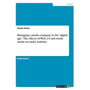 Managing-a-media-company-in-the-digital-age.-The-effects-of-Web-2.0-and-social-media-on-music-industry