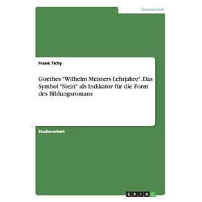 Goethes-Wilhelm-Meisters-Lehrjahre.-Das-Symbol-Stein-als-Indikator-fur-die-Form-des-Bildungsromans