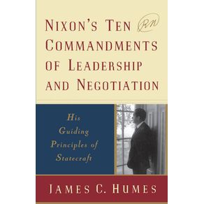 Nixons-Ten-Commandments-of-Leadership-and-Negotiation