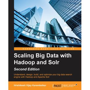Scaling-Big-Data-with-Hadoop-and-Solr---Second-Edition