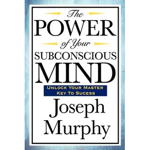The-Power-of-Your-Subconscious-Mind
