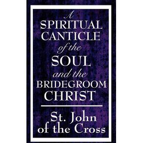 A-Spiritual-Canticle-of-the-Soul-and-the-Bridegroom-Christ