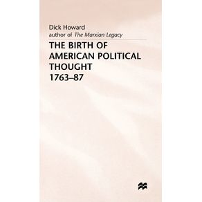 Birth-of-American-Political-Thought-1763-87