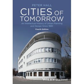 Cities-of-Tomorrow---An-Intellectual-History-of---Urban-Planning-and-Design-Since-1880-4e