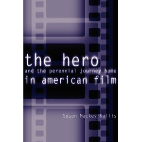 The-Hero-and-the-Perennial-Journey-Home-in-American-Film