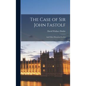 The-Case-of-Sir-John-Fastolf