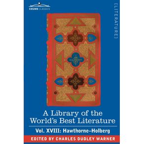 A-Library-of-the-Worlds-Best-Literature---Ancient-and-Modern---Vol.-XVIII--Forty-Five-Volumes---Hawthorne-Holberg