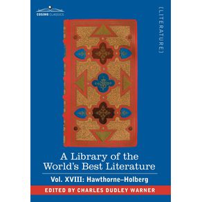 A-Library-of-the-Worlds-Best-Literature---Ancient-and-Modern---Vol.-XVIII--Forty-Five-Volumes---Hawthorne-Holberg