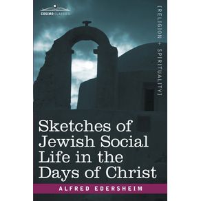 Sketches-of-Jewish-Social-Life-in-the-Days-of-Christ