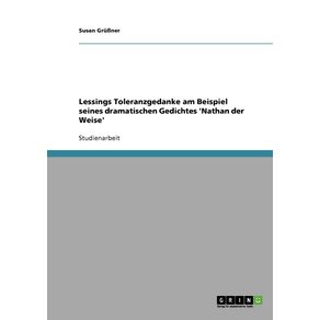 Lessings-Toleranzgedanke-am-Beispiel-seines-dramatischen-Gedichtes-Nathan-der-Weise