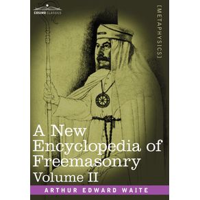 A-New-Encyclopedia-of-Freemasonry-Volume-II