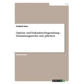 Options--und-Vorkaufsrechtsgestaltung----Zustimmungsrechte-und--pflichten