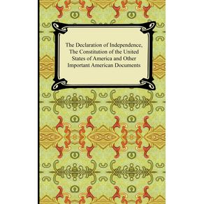 The-Declaration-of-Independence-the-Constitution-of-the-United-States-of-America-with-Amendments-and-Other-Important-American-Documents