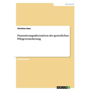 Finanzierungsalternativen-der-gesetzlichen-Pflegeversicherung