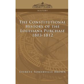 The-Constitutional-History-of-the-Louisiana-Purchase